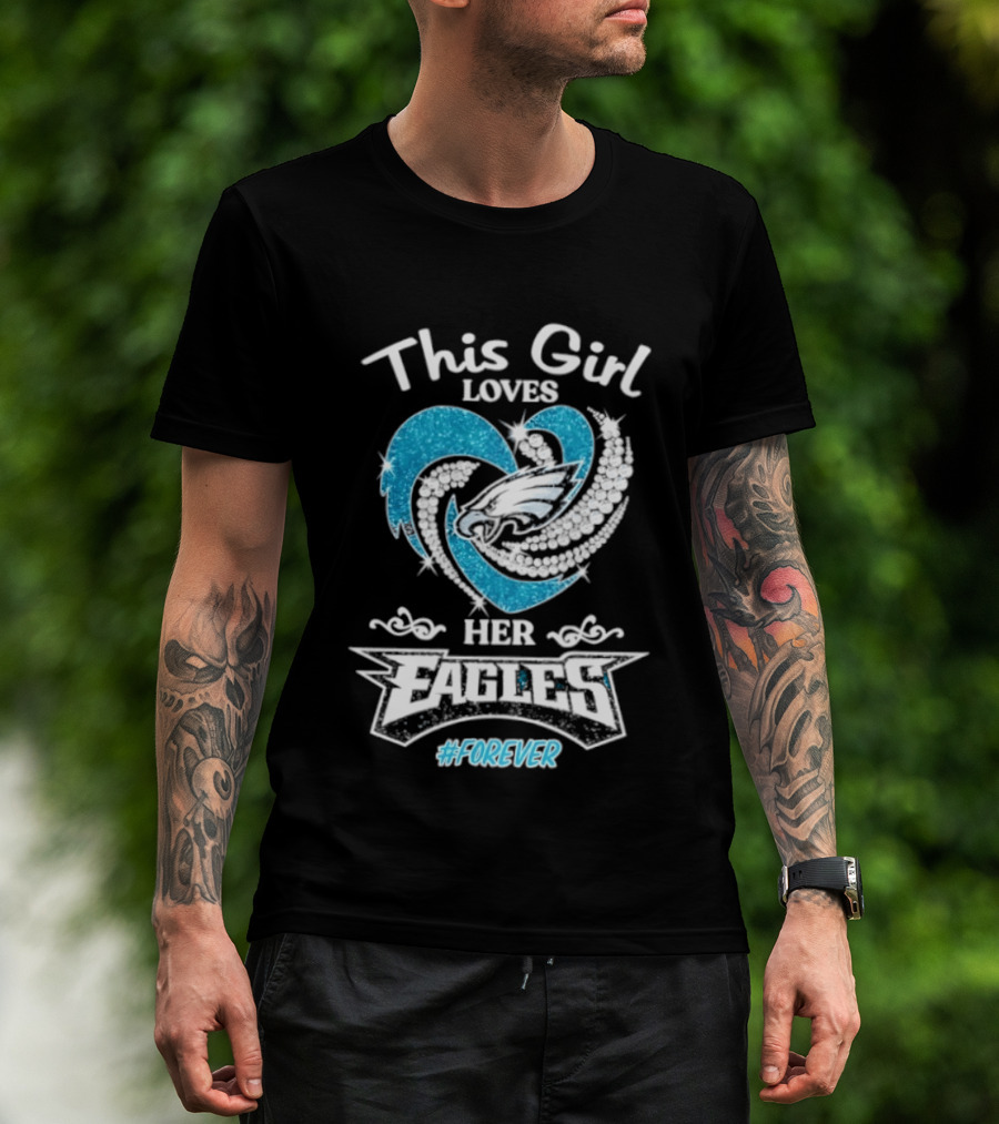 This Girl Loves Her Eagles Forever Diamond Heart 2026 T-Shirt