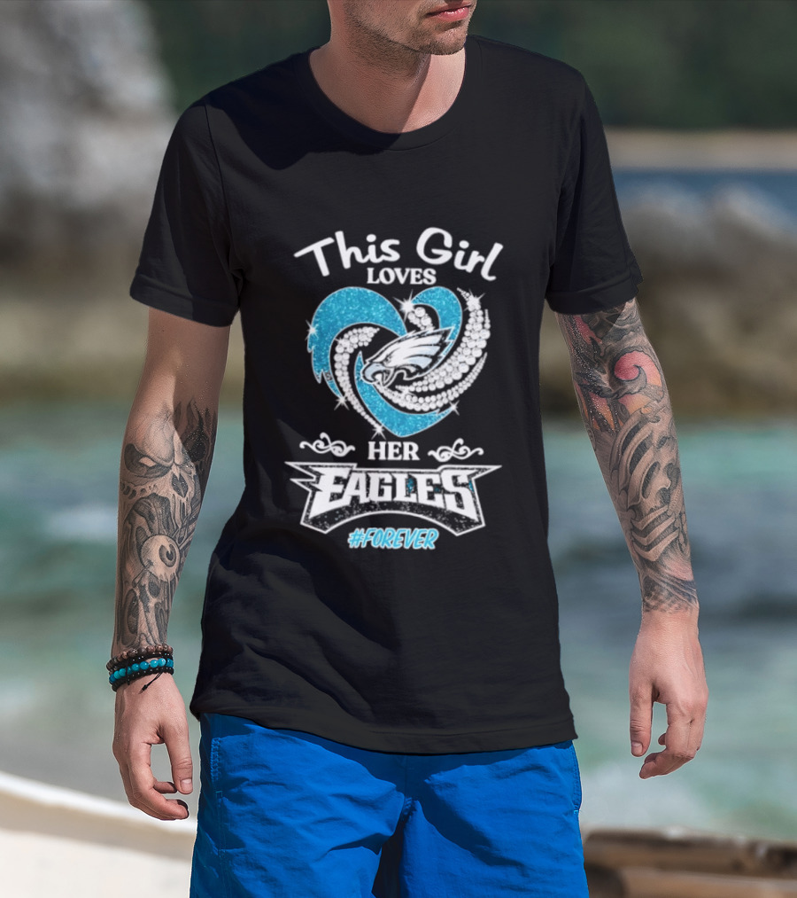 This Girl Loves Her Eagles Forever Diamond Heart 2026 T-Shirt