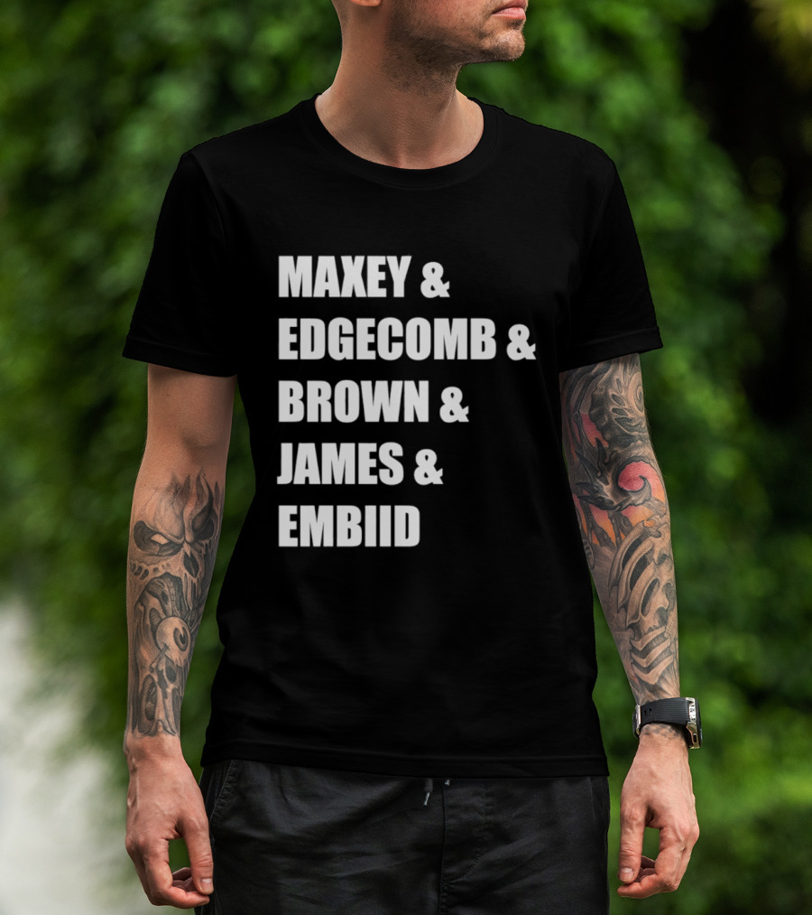 Philadelphia 76ers Maxey Edgecombe Brown James Embiid 2026 T-Shirt