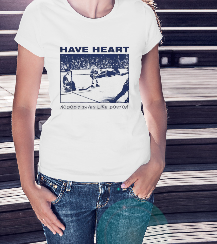 Have Heart Hockey Dive Iconic Boston Moment T-Shirt