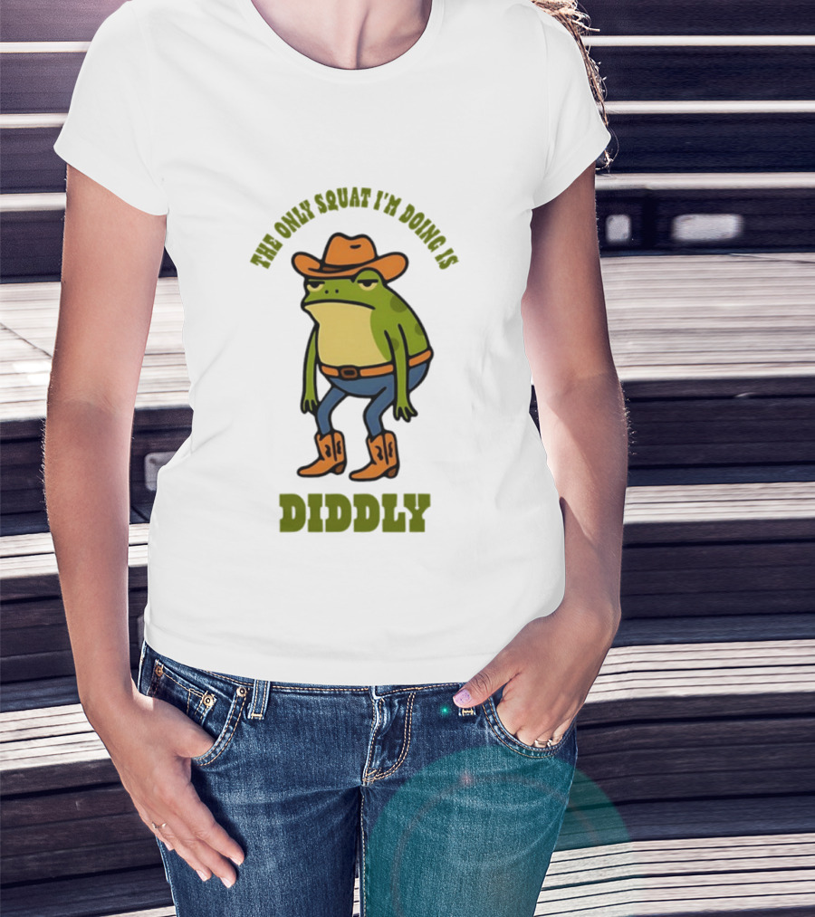 Cowboy Frog The Only Squat I'm Doing Is Diddly T-Shirt