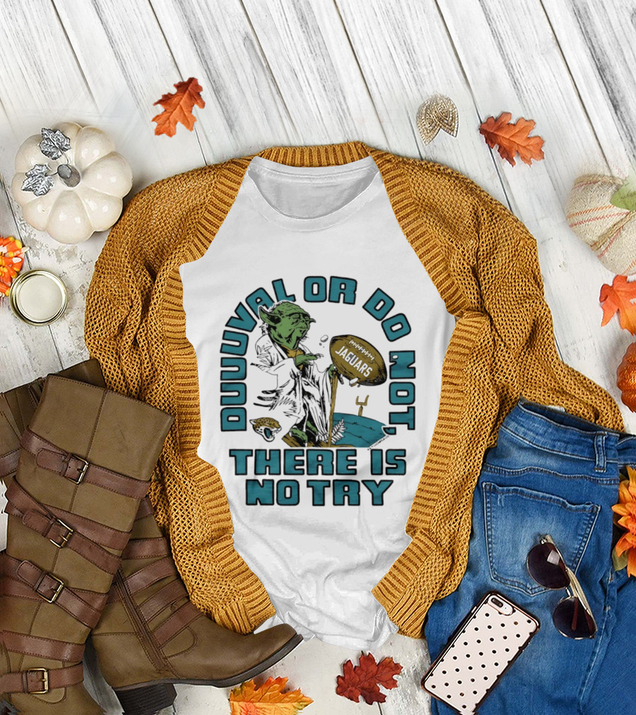 Duuuval Or Do Not There Is No Try Yoda Jacksonville Jaguars T-Shirt