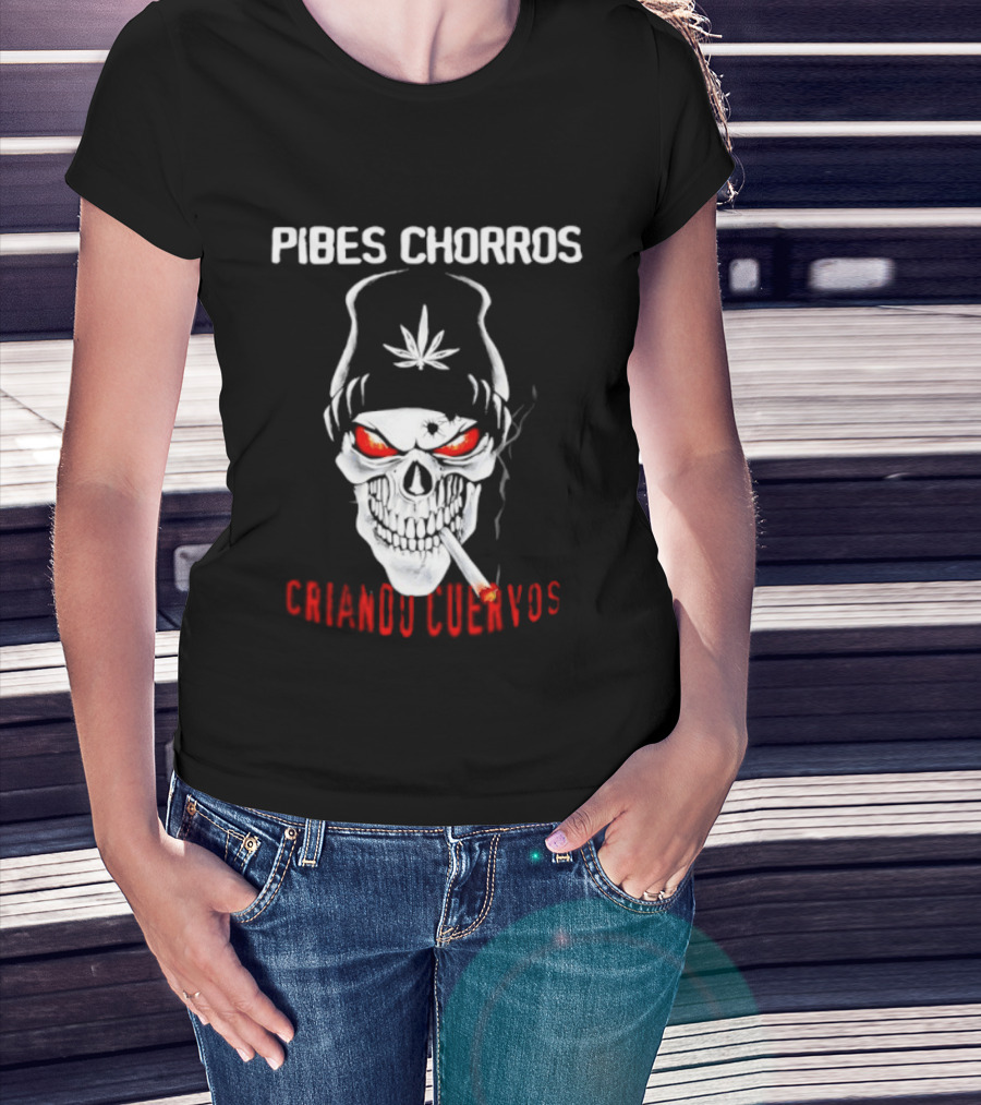 Pibes Chorros Criando Cuervos Skull Marijuana Cumbia Villera T-Shirt
