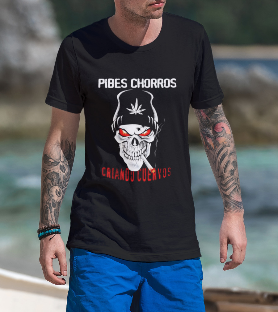 Pibes Chorros Criando Cuervos Skull Marijuana Cumbia Villera T-Shirt