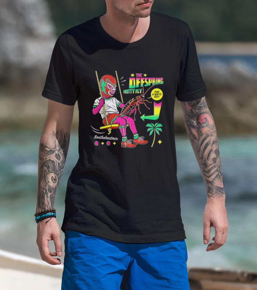 The Offspring Pretty Fly For A White Guy ButchTheButcher Luchador Swinging Lobster Tropical T-Shirt