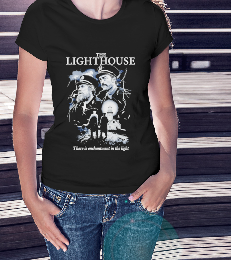The Lighthouse Willem Dafoe Robert Pattinson Enchantment In The Light T-Shirt