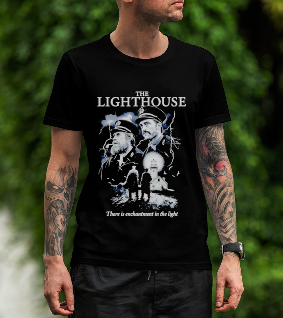 The Lighthouse Willem Dafoe Robert Pattinson Enchantment In The Light T-Shirt