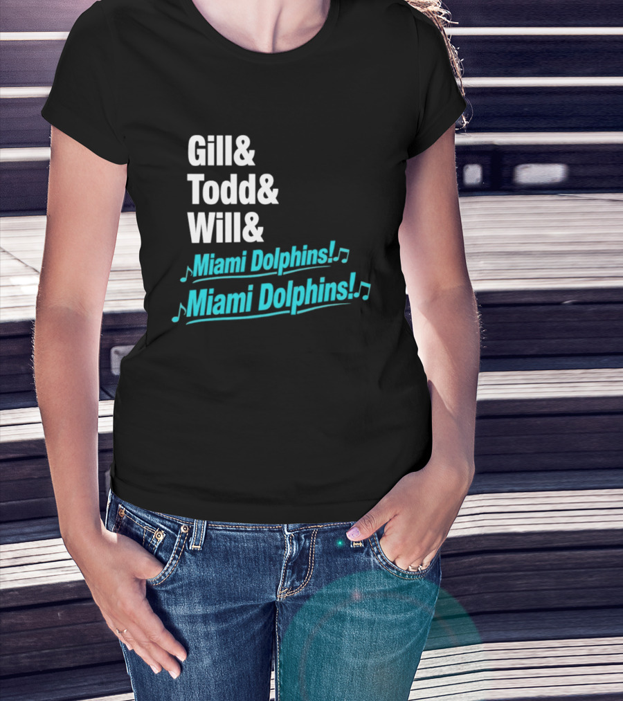 Gill Todd Will Miami Dolphins Team Chant T-Shirt