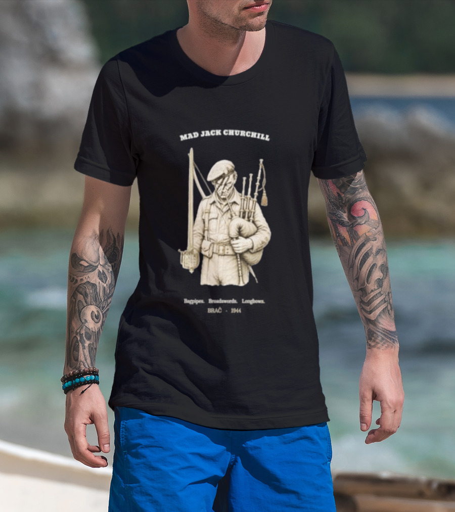 Mad Jack Churchill Bagpipes Broadswords Longbows Brač 1944 WWII Legendary Figure T-Shirt