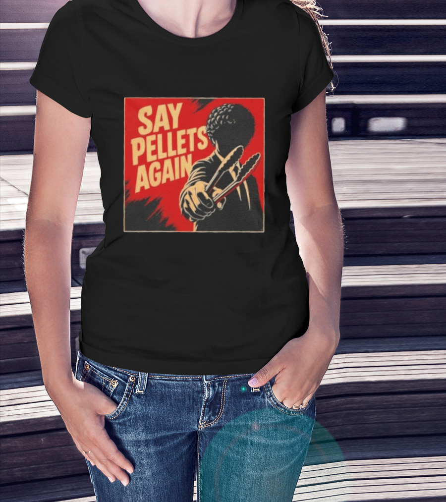 Say Pellets Again Pulp Fiction Jules Winnfield T-Shirt