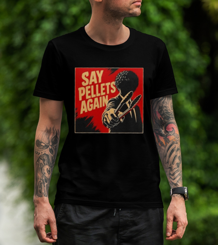 Say Pellets Again Pulp Fiction Jules Winnfield T-Shirt