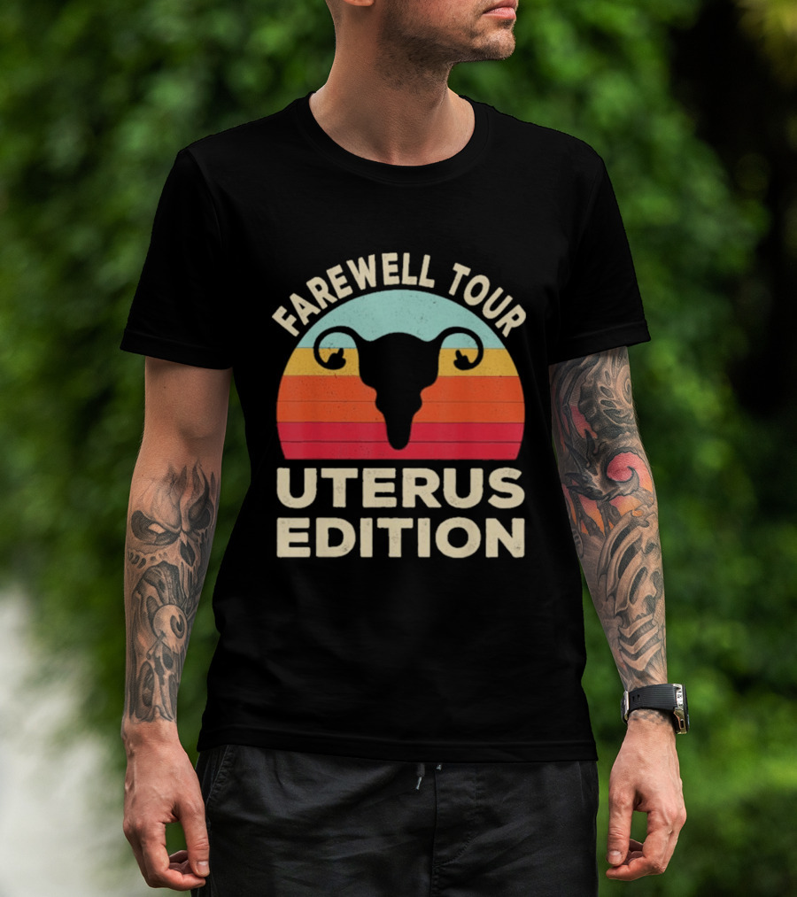 Farewell Tour Uterus Edition Hysterectomy Recovery Laparoscopic T-Shirt