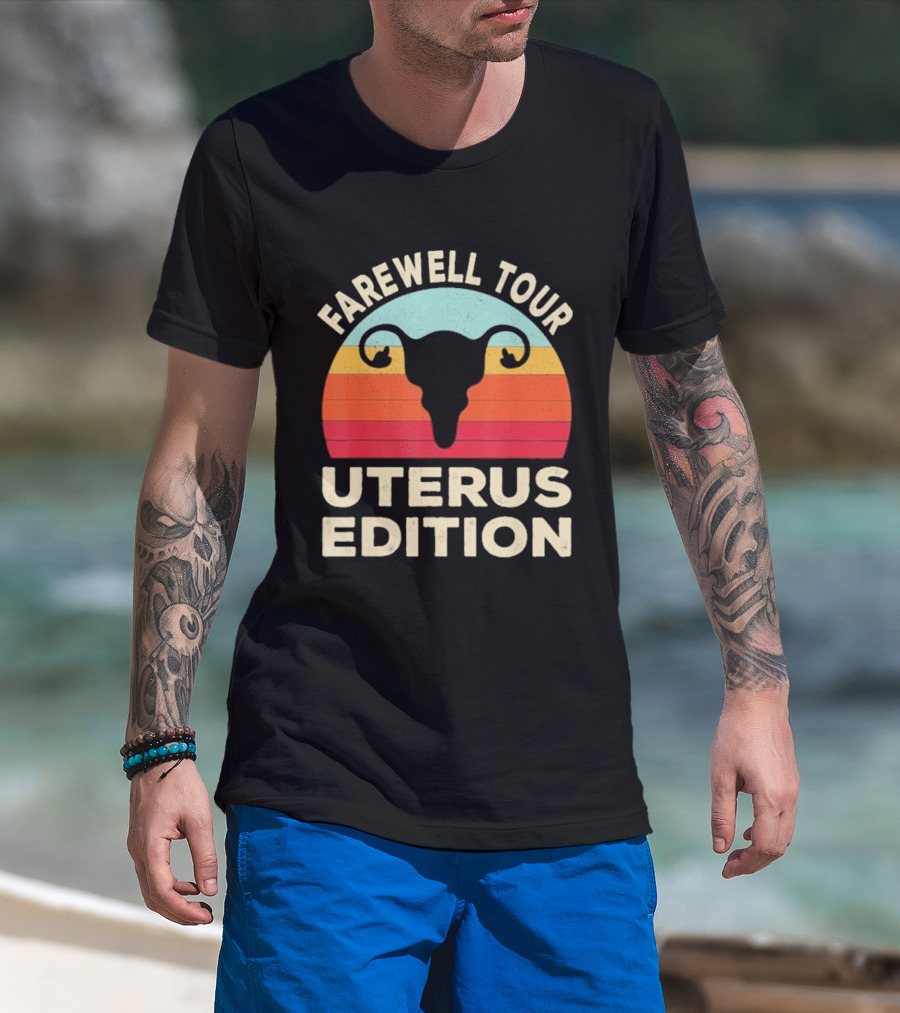 Farewell Tour Uterus Edition Hysterectomy Recovery Laparoscopic T-Shirt