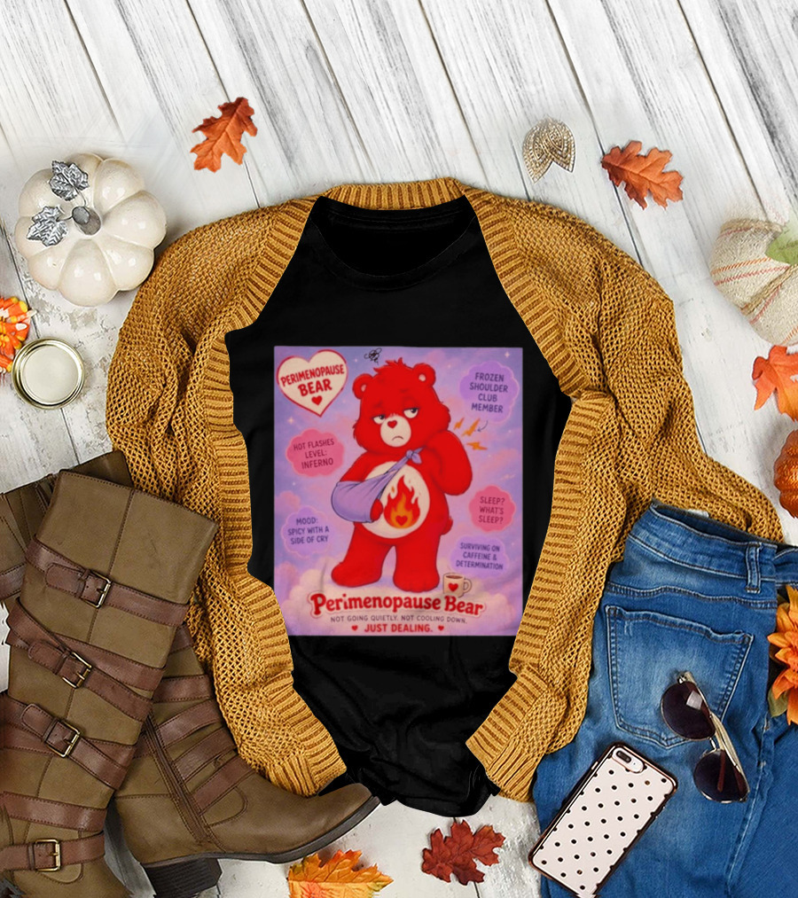 Perimenopause Bear Mood Spicy Hot Flashes Inferno Frozen Shoulder Club Member T-Shirt