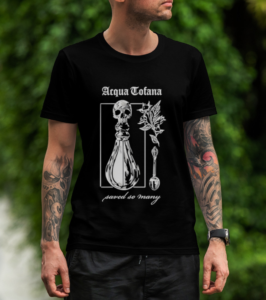 Acqua Tofana Poison History Saved So Many Mystical Skull Bottle And Herb Motif T-Shirt