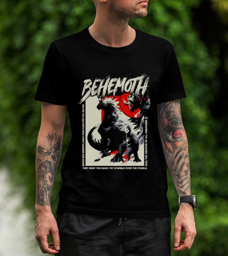 Behemoth Job 40 15 They Deny The Giant Yet Stumble Over The Fossils T-Shirt