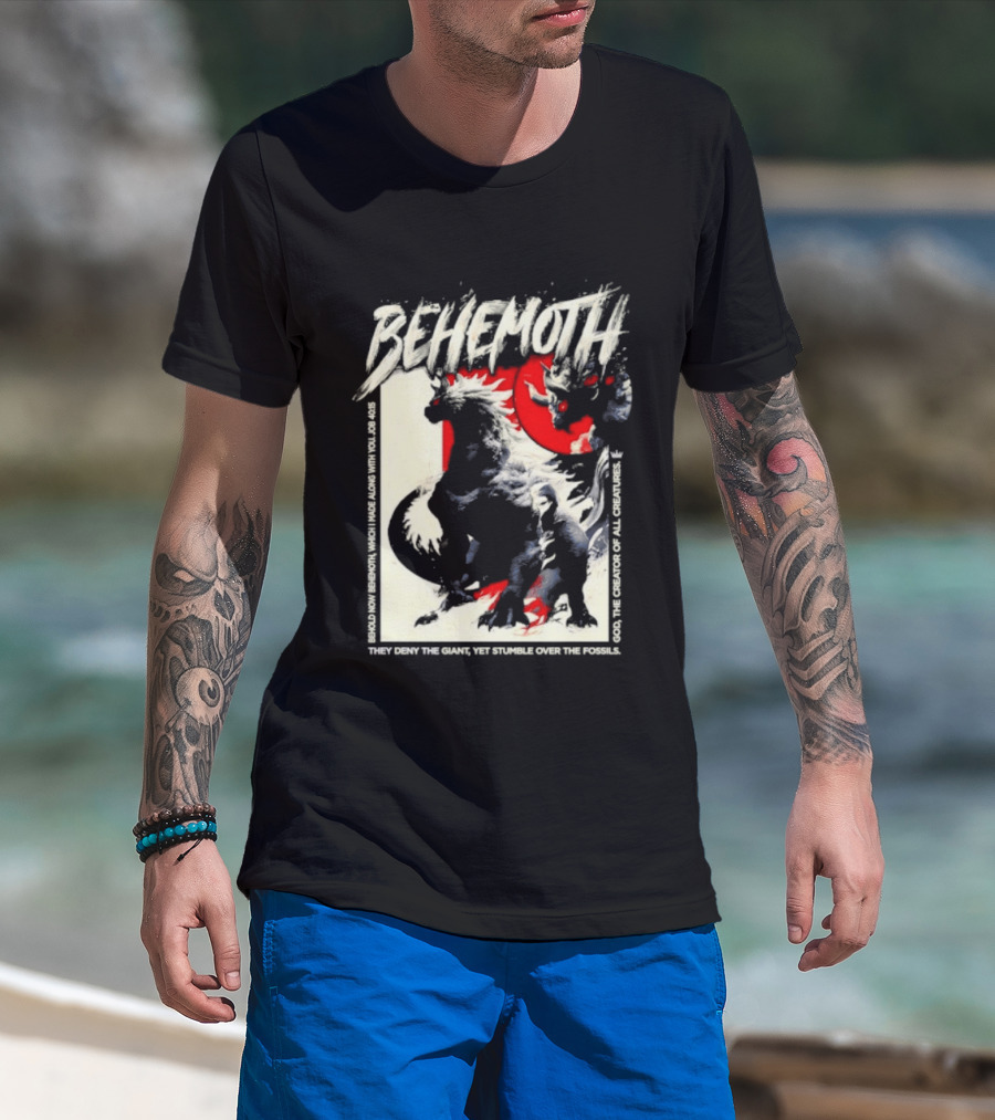 Behemoth Job 40 15 They Deny The Giant Yet Stumble Over The Fossils T-Shirt