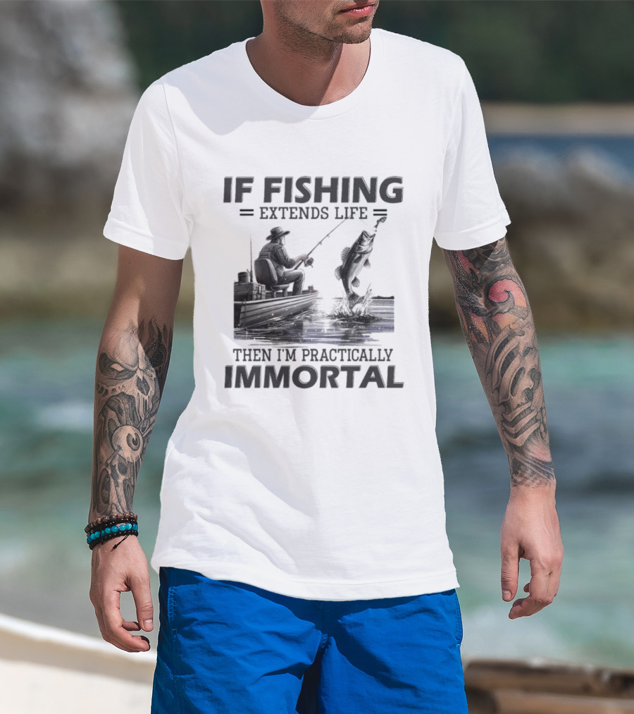 If Fishing Extends Life Then I'm Practically Immortal Silhouette Fishing Scene T-Shirt