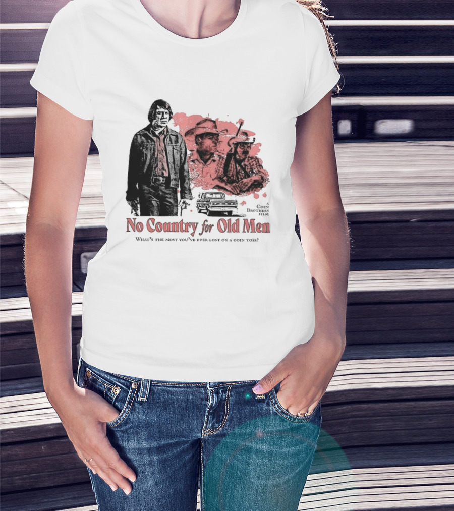 No Country For Old Men What's The Most You've Ever Lost On A Coin Toss Coen Brothers Film 2 Sided T-Shirt