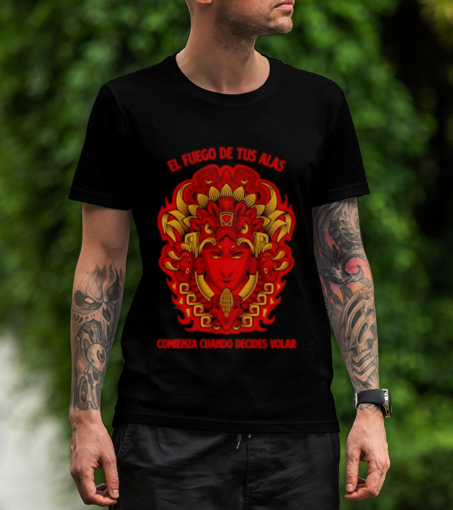 El Fuego De Tus Alas Comienza Cuando Decides Volar Aztec T-Shirt