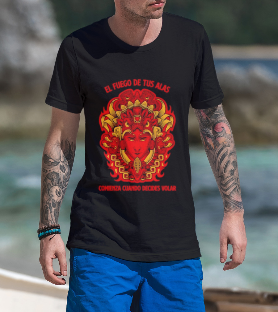 El Fuego De Tus Alas Comienza Cuando Decides Volar Aztec T-Shirt