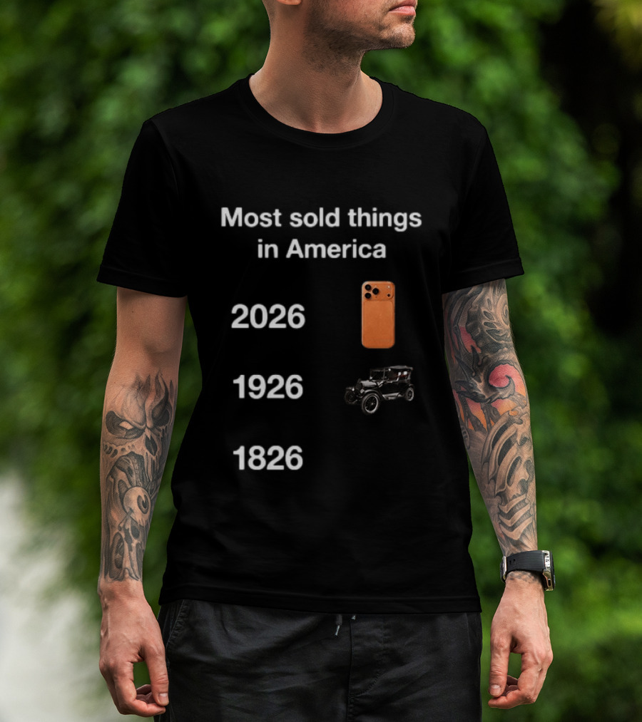 Most Sold Things In America 1826 1926 2026 IPhone Vintage Car Evolution T-Shirt