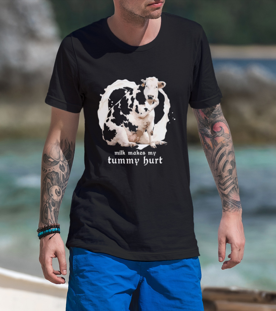 Milk Makes My Tummy Hurt Cow Lactose Intolerant T-Shirt