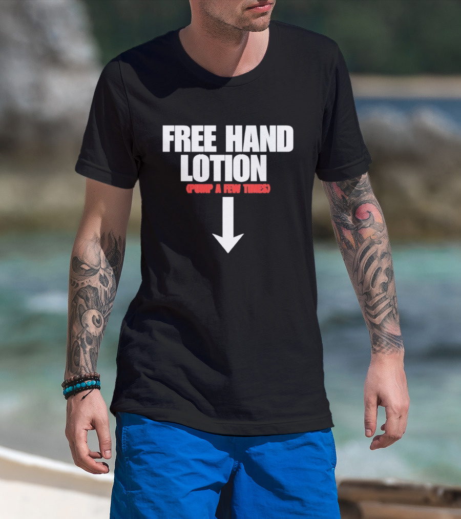 Free Hand Lotion Pump A Few Times Arrow T-Shirt