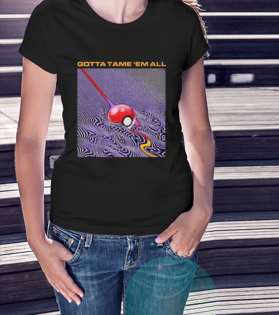 Gotta Tame 'Em All Pokemon Pokeball Gaming Psychedelic Wave T-Shirt