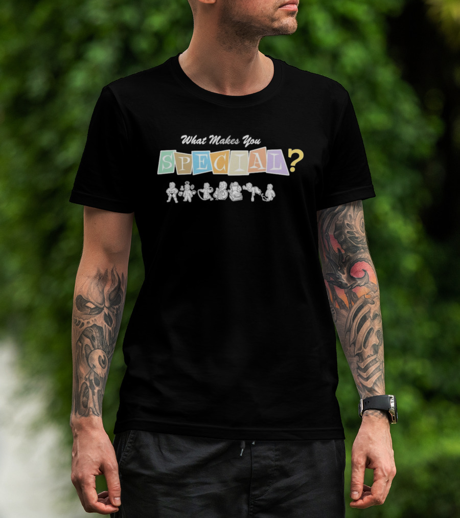 What Makes You Special Fallout Vault Boy SPECIAL? T-Shirt