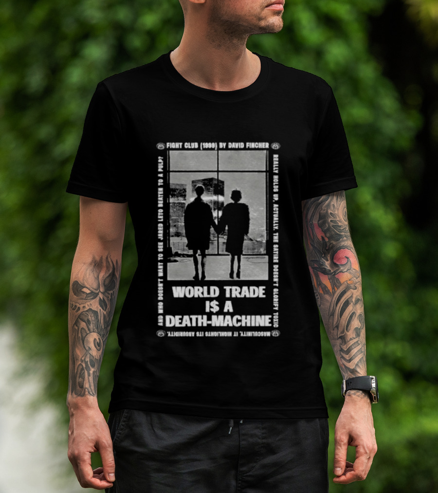 World Trade Is A Death Machine First Rule Break The Machine Fight Club T-Shirt