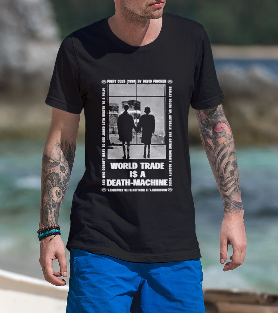 World Trade Is A Death Machine First Rule Break The Machine Fight Club T-Shirt
