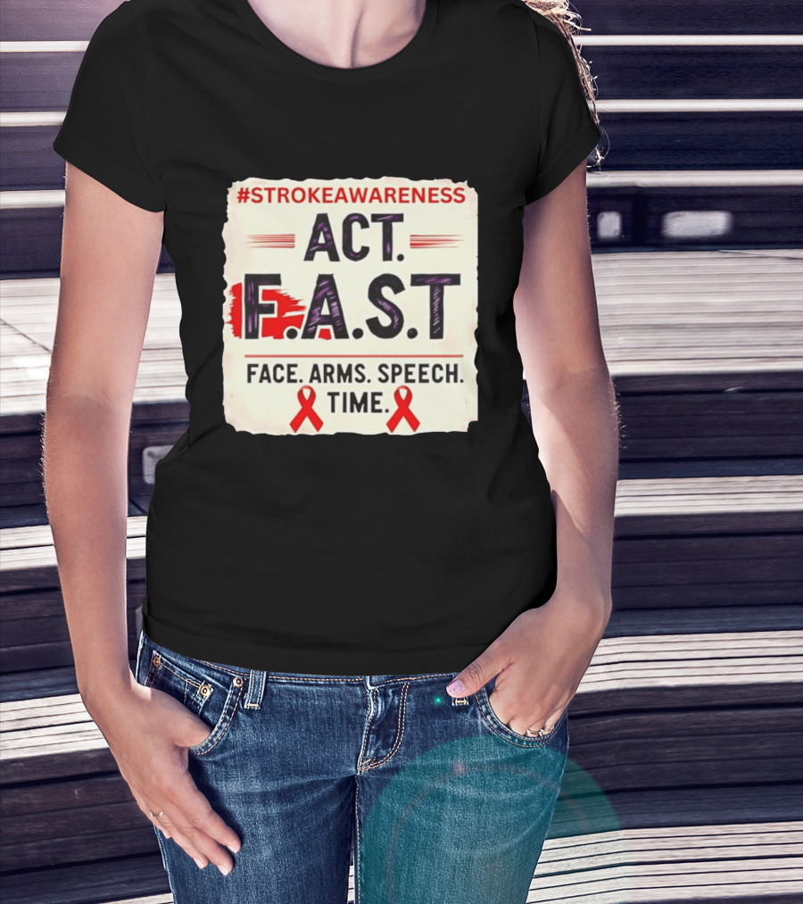 #StrokeAwareness Act F.A.S.T Face Arms Speech Time Red Ribbon T-Shirt