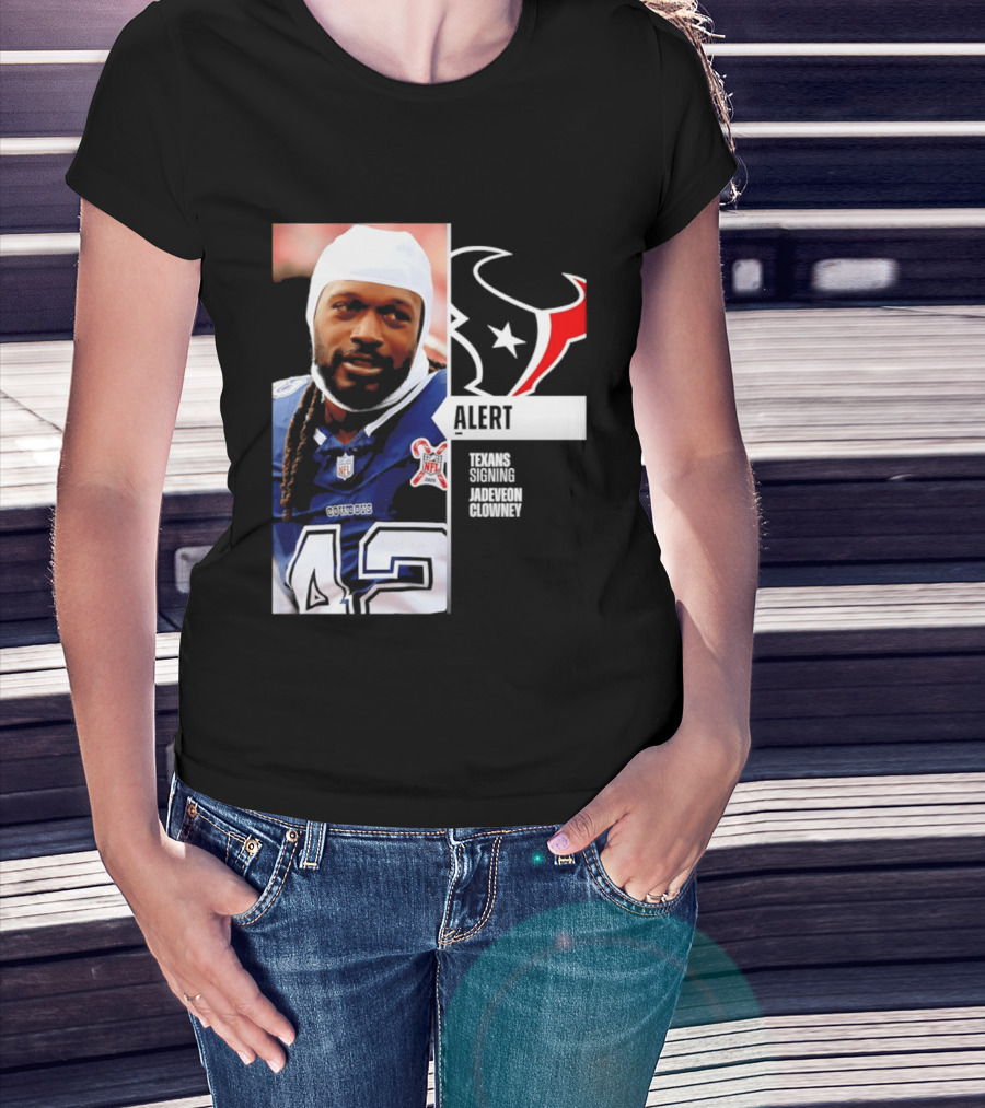 Texans Alert Signing Jadeveon Clowney NFL T-Shirt
