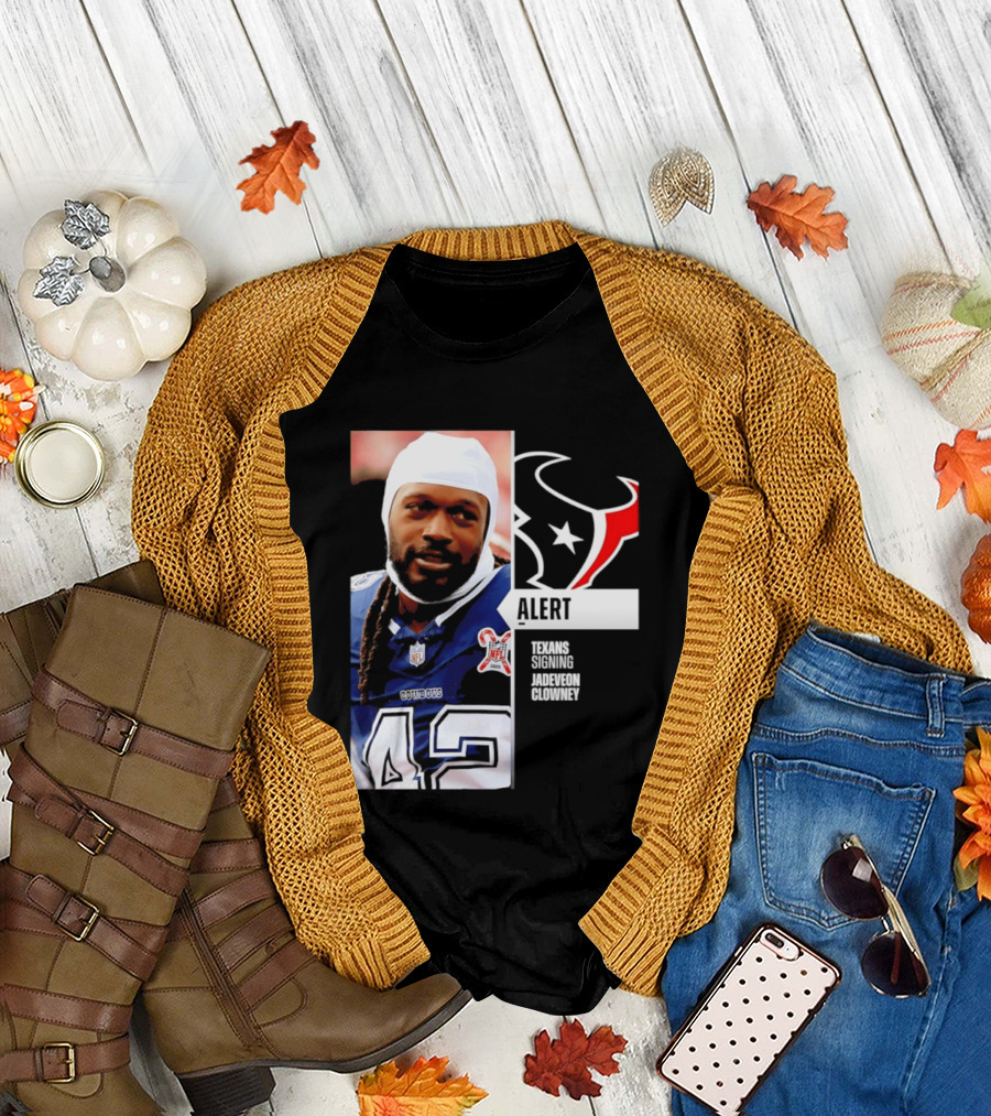 Texans Alert Signing Jadeveon Clowney NFL T-Shirt