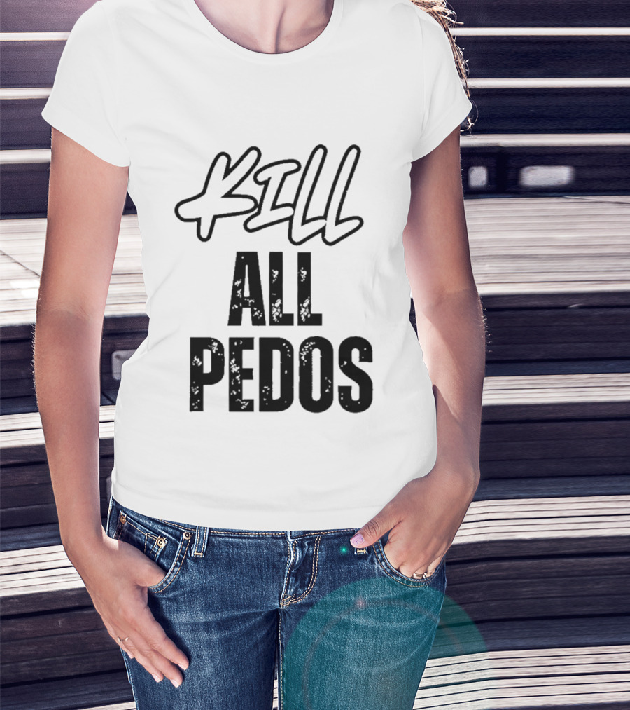 MajToure999 Kill All Pedos T-Shirt