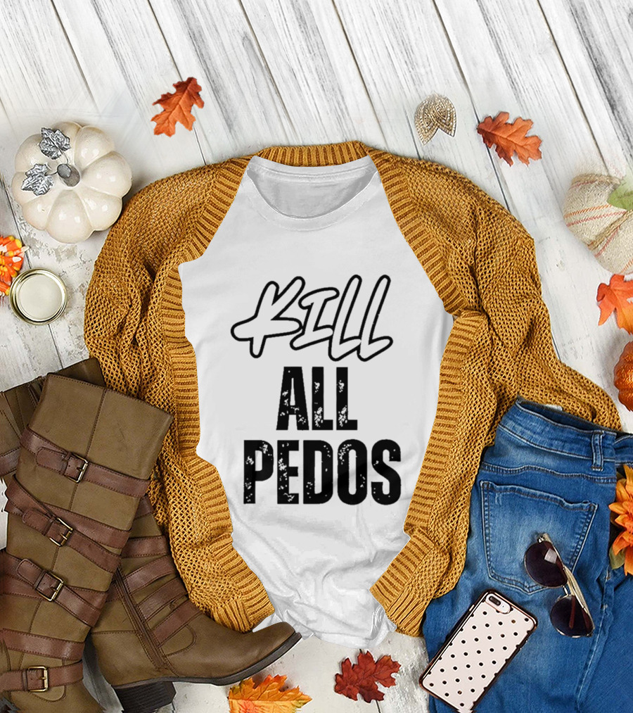 MajToure999 Kill All Pedos T-Shirt