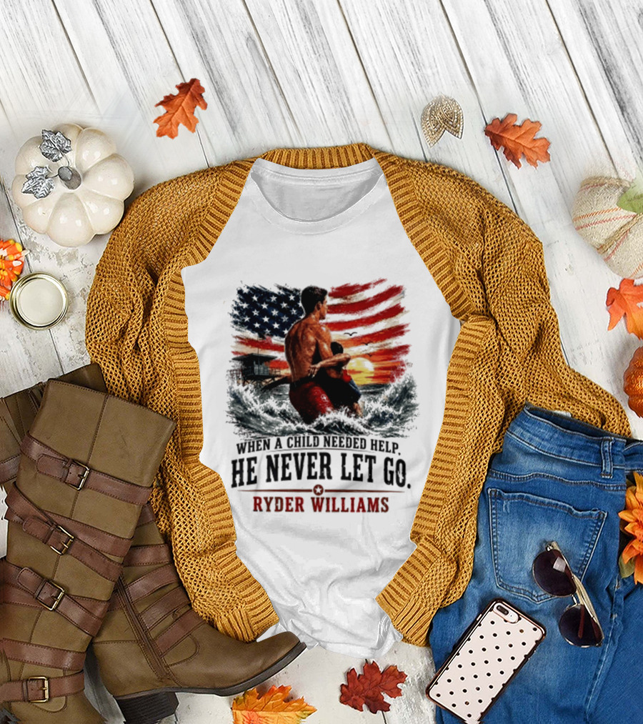 Ryder Williams He Never Let Go American Flag Lifesaver Hero Sea Rescue T-Shirt