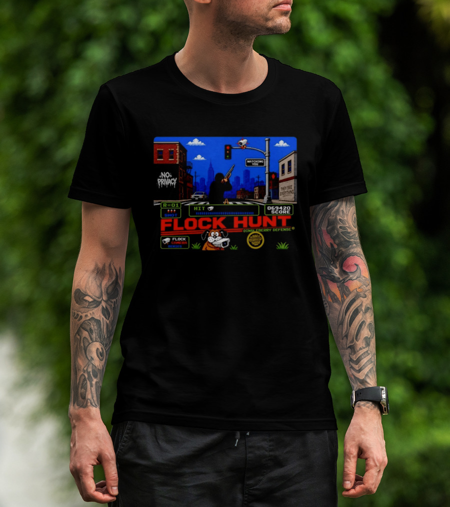 Flock Hunt No Privacy Ing You They See Everything Flock Camera Series T-Shirt