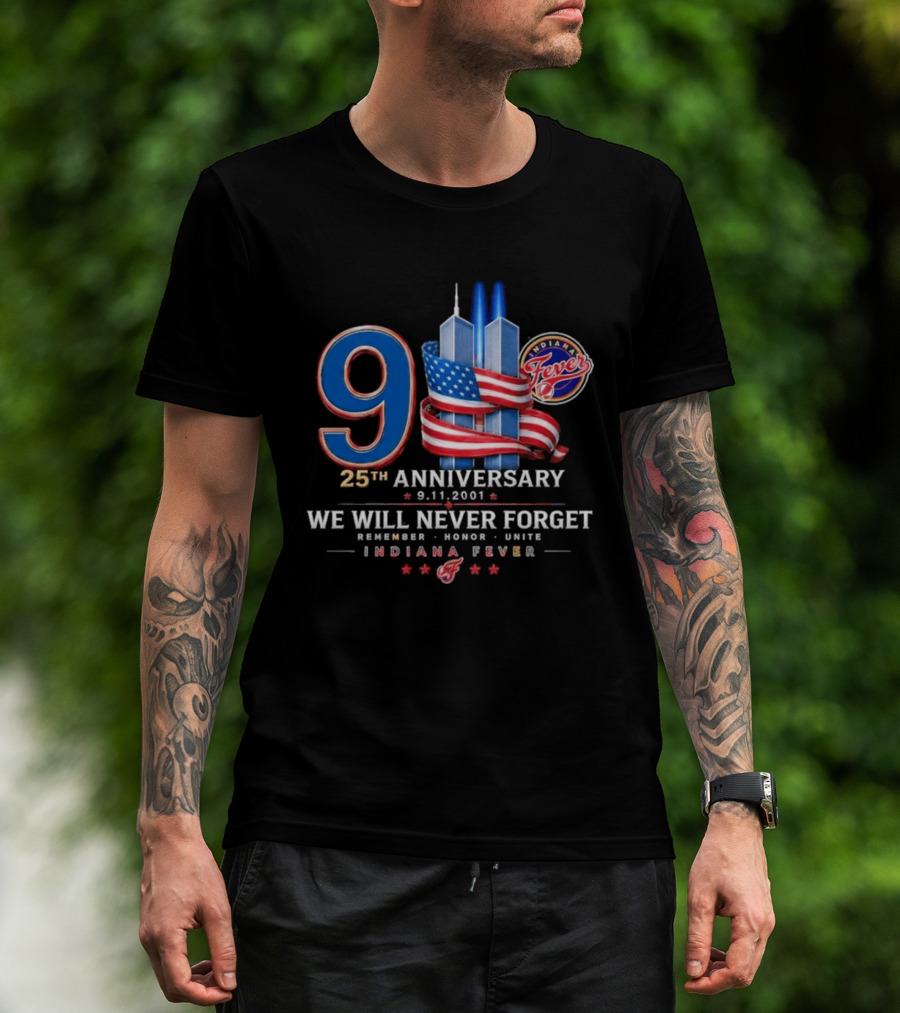 9/11 25th Anniversary We Will Never Forget Indiana Fever 9.11.2001 T-Shirt