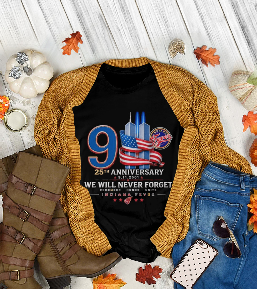 9/11 25th Anniversary We Will Never Forget Indiana Fever 9.11.2001 T-Shirt