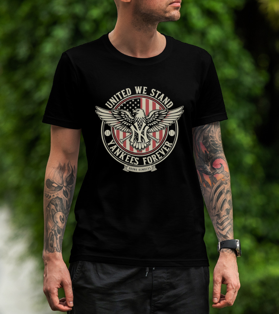 United We Stand Yankees Forever Bronx Bombers Eagle Emblem American Flag T-Shirt