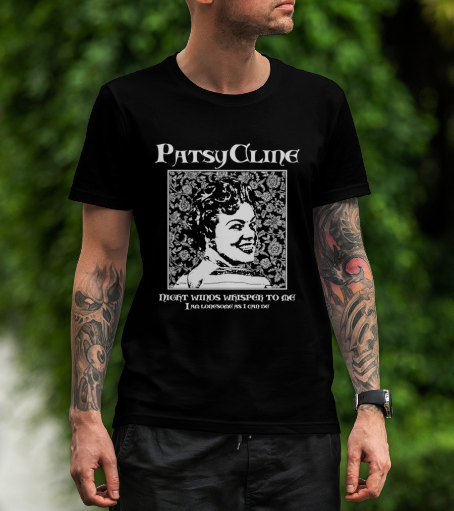 Patsy Cline Night Winds Whisper To Me I Am Lonesome As I Can Be T-Shirt