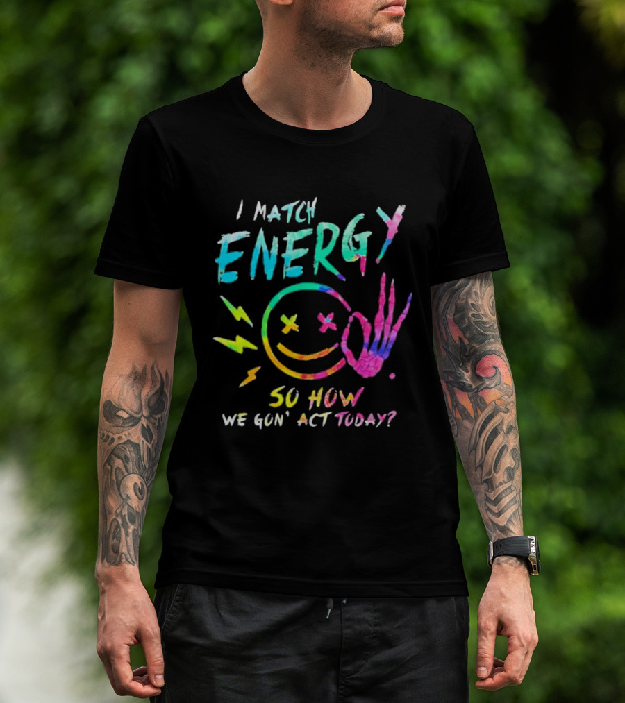 I Match Energy Vibrant Smiley Face With Lightning And Peace Sign Tie Dye T-Shirt