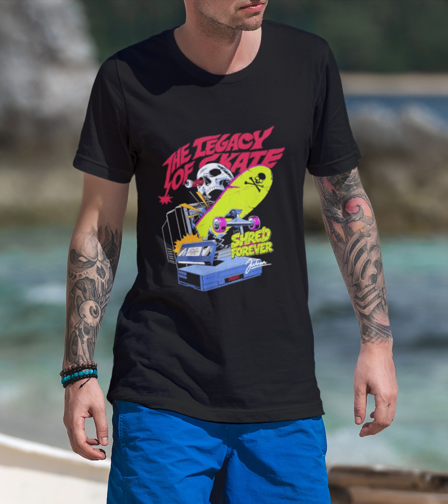 The Legacy Of Skate Shred Forever Skateboarding Adventure T-Shirt