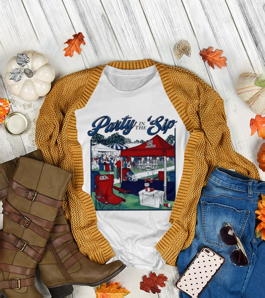 Ole Miss Rebels Party In The Sip Tailgate Football Game Day T-Shirt