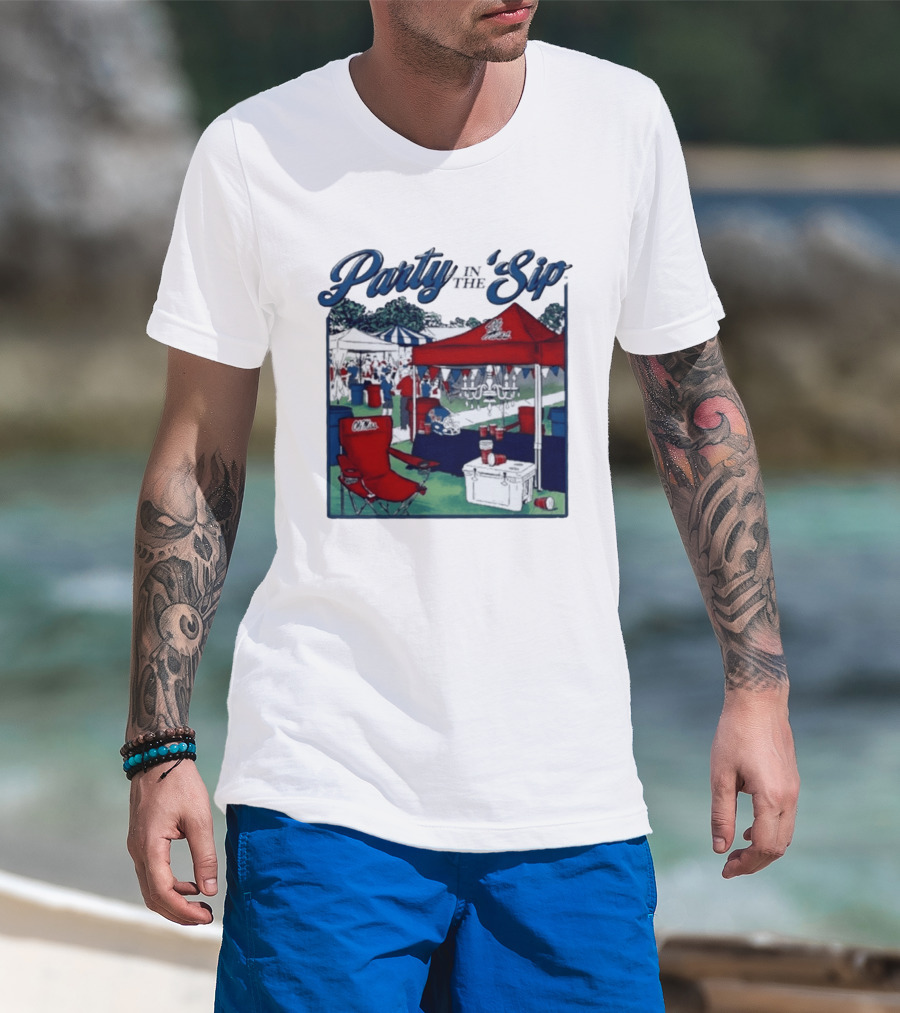 Ole Miss Rebels Party In The Sip Tailgate Football Game Day T-Shirt