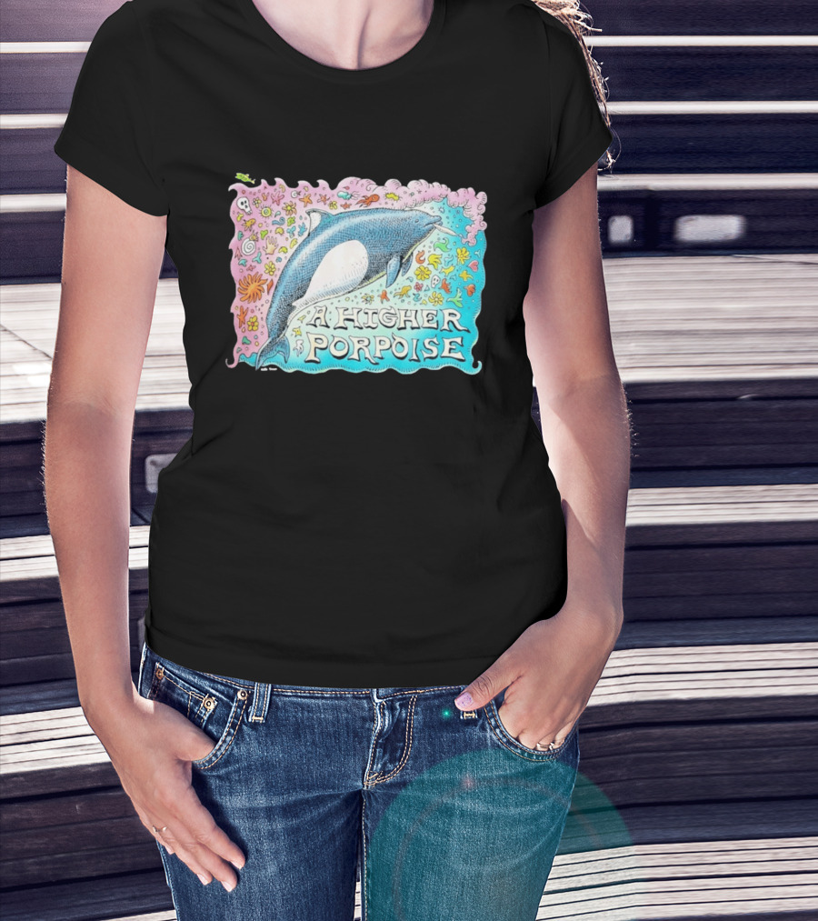A Higher Porpoise Colorful Dolphin Psychedelic T-Shirt