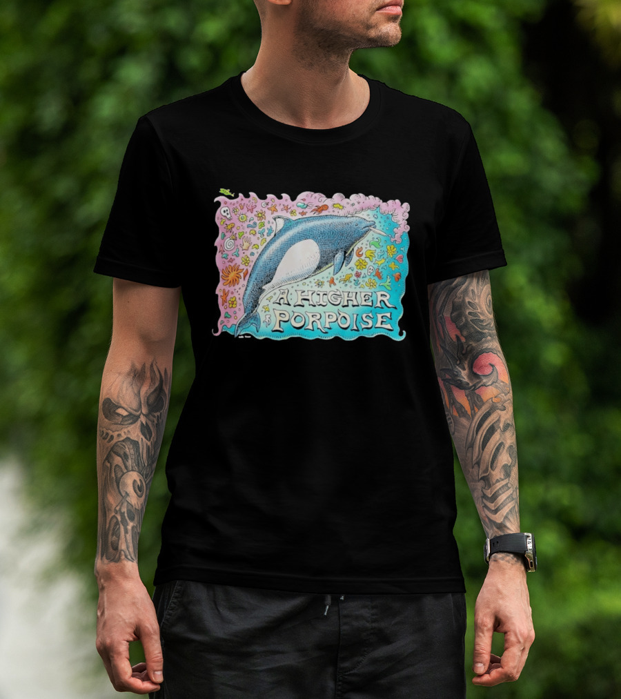 A Higher Porpoise Colorful Dolphin Psychedelic T-Shirt