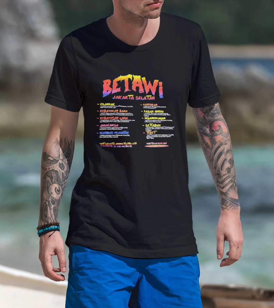 Betawi Jakarta Selatan Administrative City 56 Sub Districts Kebayoran Baru Jagakarsa Tebet Manggarai Puncak Alam Cipulir Pejaten T-Shirt